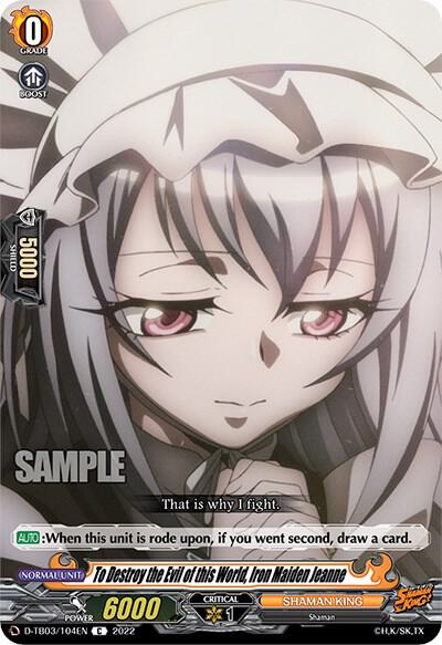 To Destroy the Evil of this World, Iron Maiden Jeanne, D-TB03: Shaman King D-TB03/104EN