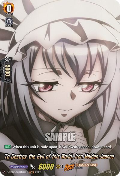 To Destroy the Evil of this World, Iron Maiden Jeanne (SKR), D-TB03: Shaman King D-TB03/SKR104EN