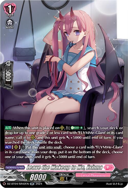 Leave the Makeup to Me, Eshma (SR), DZ-BT04: Destined Showdown DZ-BT04/SR42EN
