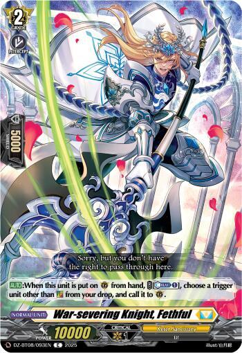 War-severing Knight, Fethful, DZ-BT08: Knights 0f Rebirth DZ-BT08/093EN