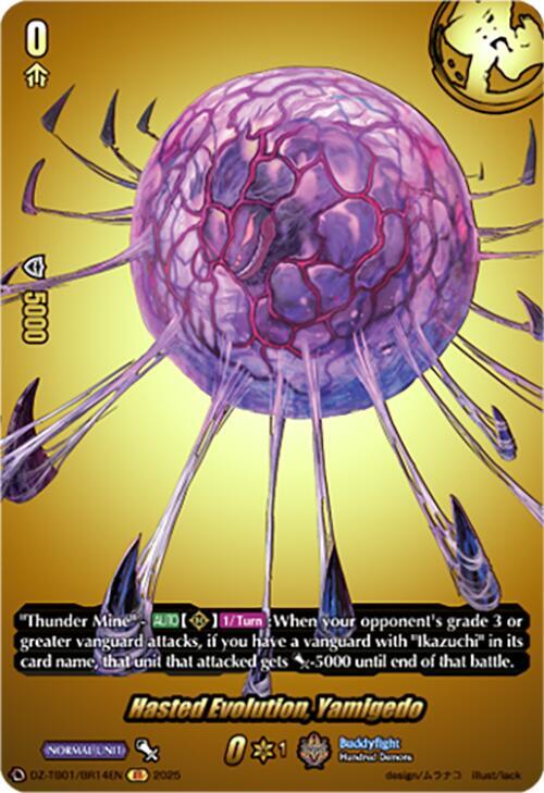 Hasted Evolution, Yamigedo (BR), DZ-TB01: Future Card Buddyfight DZ-TB01/BR14EN