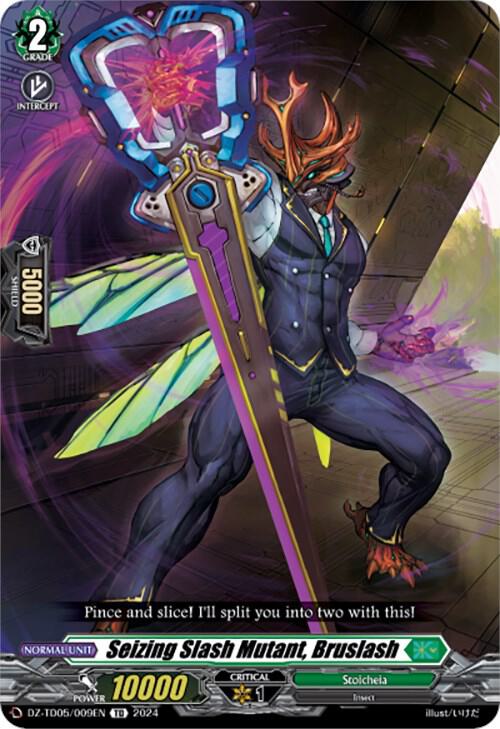 Seizing Slash Mutant, Bruslash, DZ-TD05: Start Up Trial Deck "Stoicheia" DZ-TD05/009EN