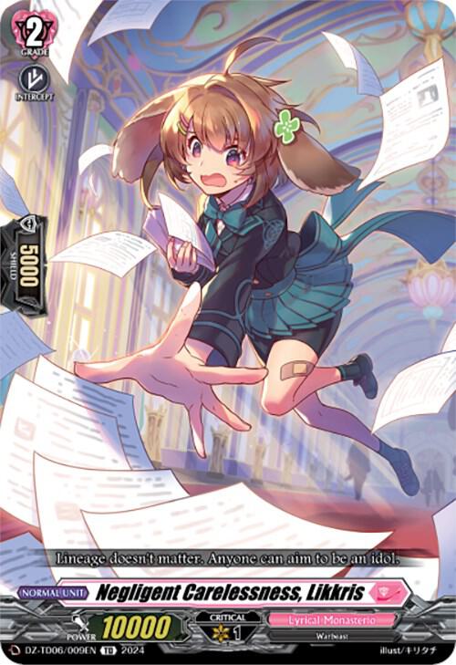 Negligent Carelessness, Likkris, DZ-TD06: Start Up Trial Deck "Lyrical Monasterio" DZ-TD06/009EN