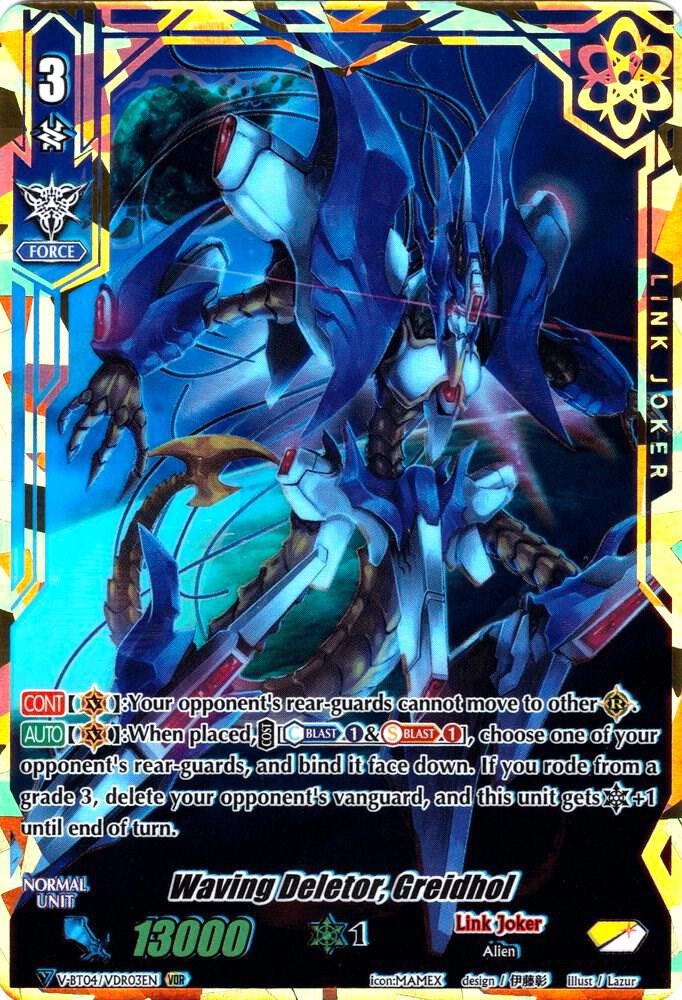 Waving Deletor, Greidhol (VDR), V-BT04: Vilest! Deletor V-BT04/VDR03EN