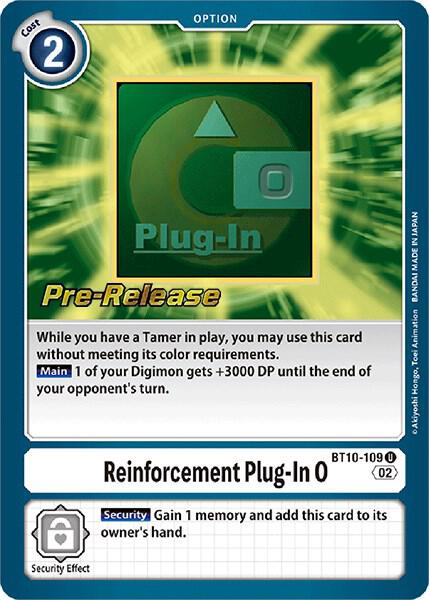 Reinforcement Plug-In 0, Xros Encounter Pre-Release Cards BT10-109 U