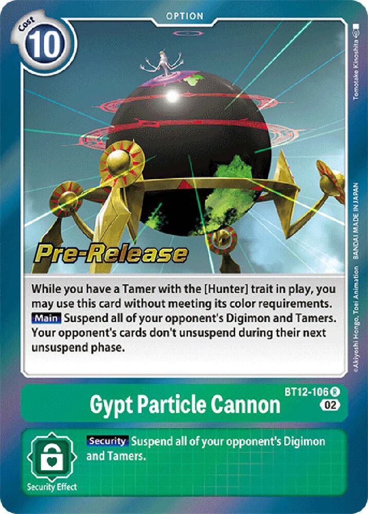 Gypt Particle Cannon, Across Time Pre-Release Cards BT12-106 R