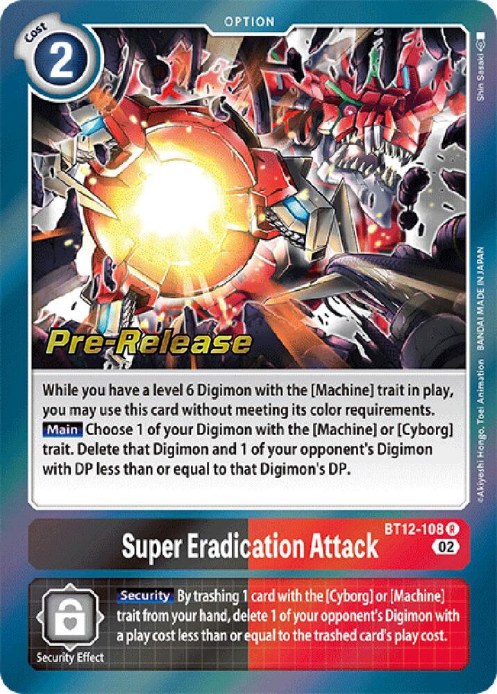 Super Eradication Attack, Across Time Pre-Release Cards BT12-108 R