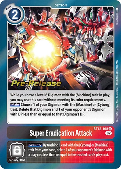 Super Eradication Attack, Across Time Pre-Release Cards BT12-108 R