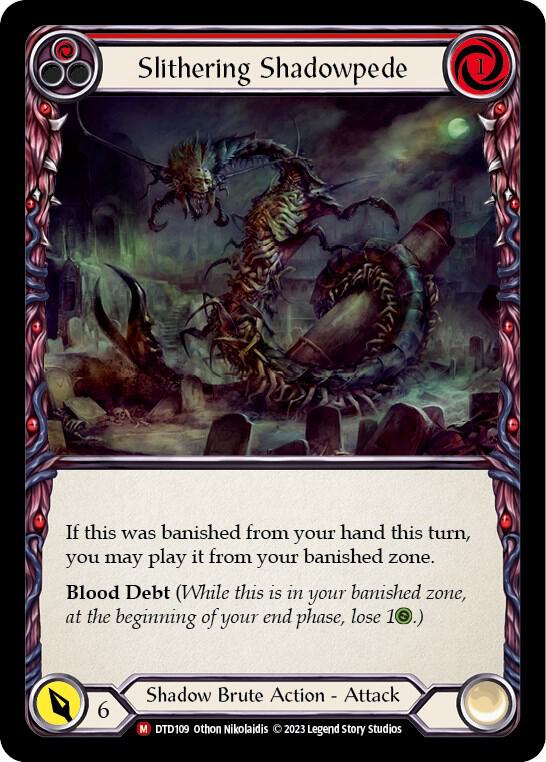 Slithering Shadowpede, Dusk till Dawn DTD109