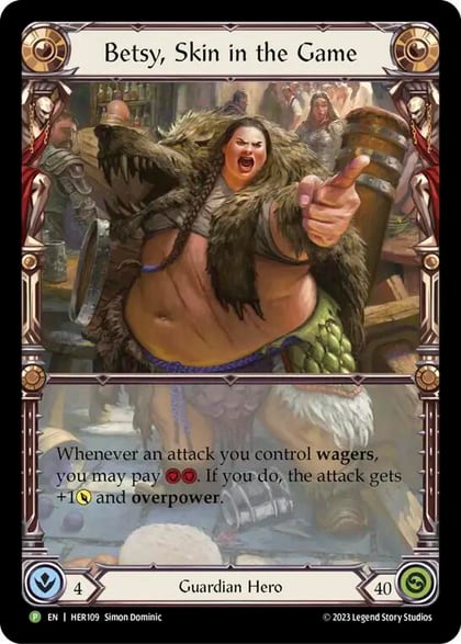 Betsy, Skin in the Game - HER109, Flesh and Blood: Promo Cards HER109