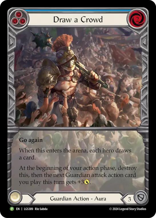 Draw a Crowd, Flesh and Blood: Promo Cards LGS389