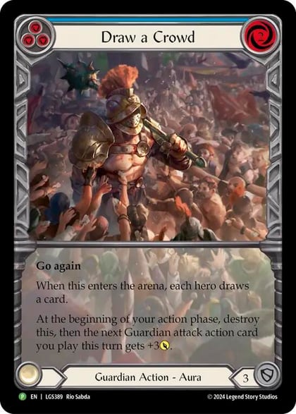 Draw a Crowd, Flesh and Blood: Promo Cards LGS389