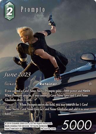 Prompto (June 2023), FF: Promo Cards PR-137/18-134S