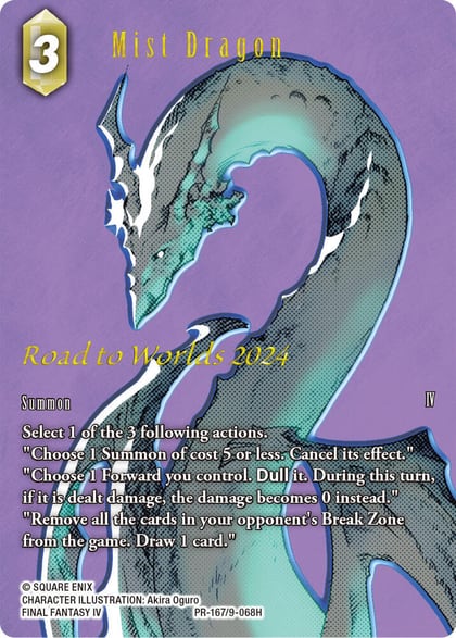 Mist Dragon (Road to Worlds 2024), FF: Promo Cards PR-167/9-068H