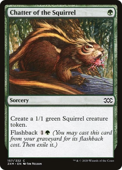 Chatter of the Squirrel, Double Masters 157