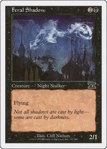 Feral Shadow, Classic Sixth Edition 131