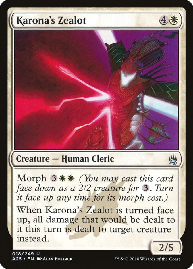 Karona's Zealot, Masters 25 18
