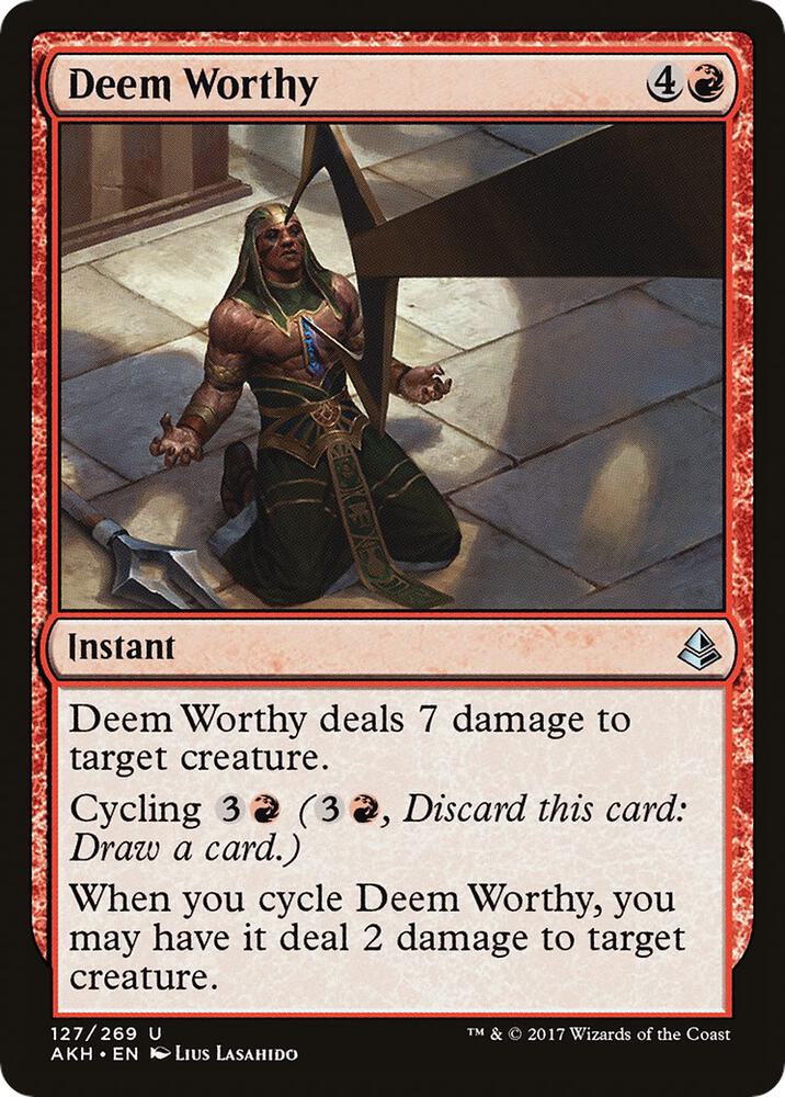 Deem Worthy, Amonkhet 127