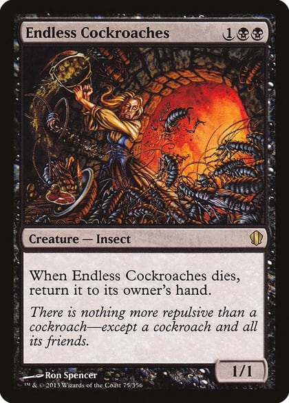 Endless Cockroaches, Commander 2013 75