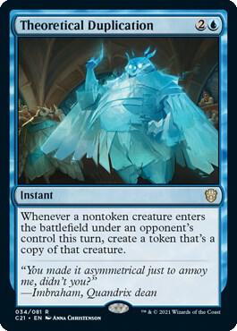Theoretical Duplication, Commander 2021 34