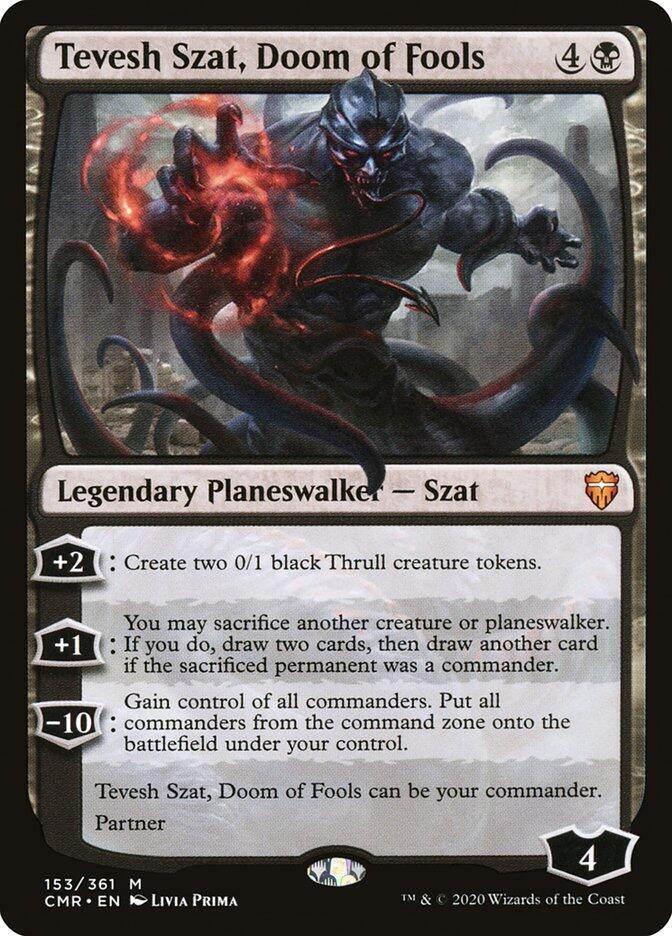 Tevesh Szat, Doom of Fools, Commander Legends 153