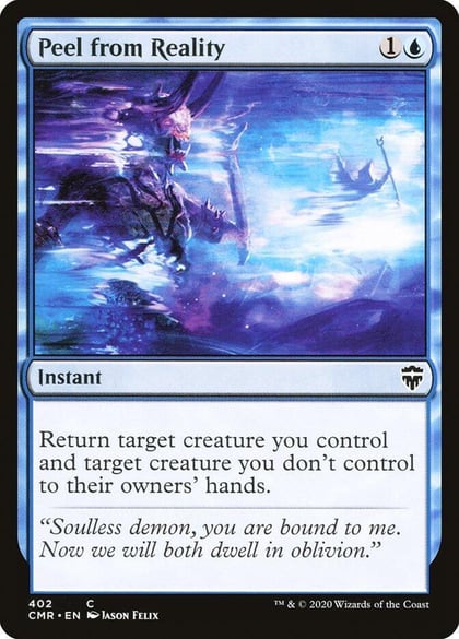 Peel from Reality, Commander Legends 402