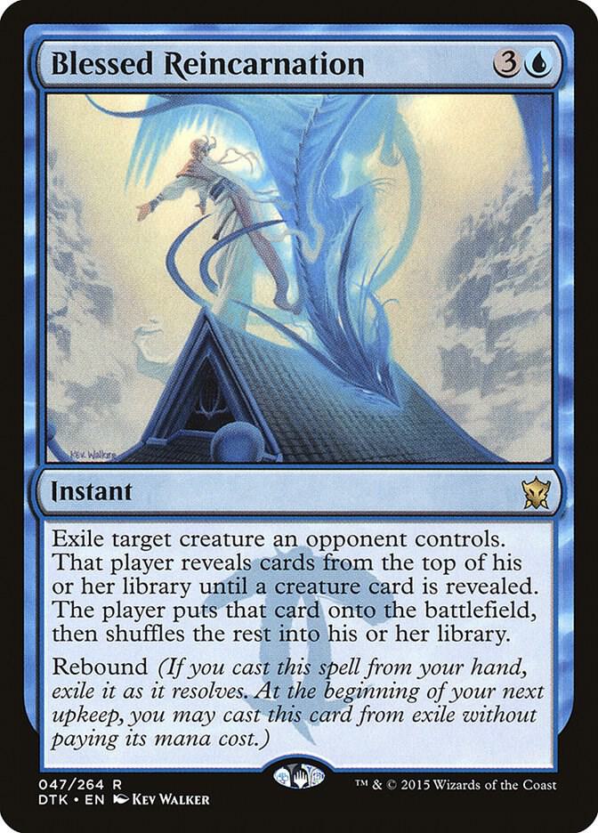 Blessed Reincarnation, Dragons of Tarkir 47