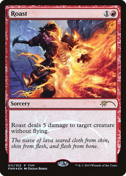 Roast, FNM Promos 11