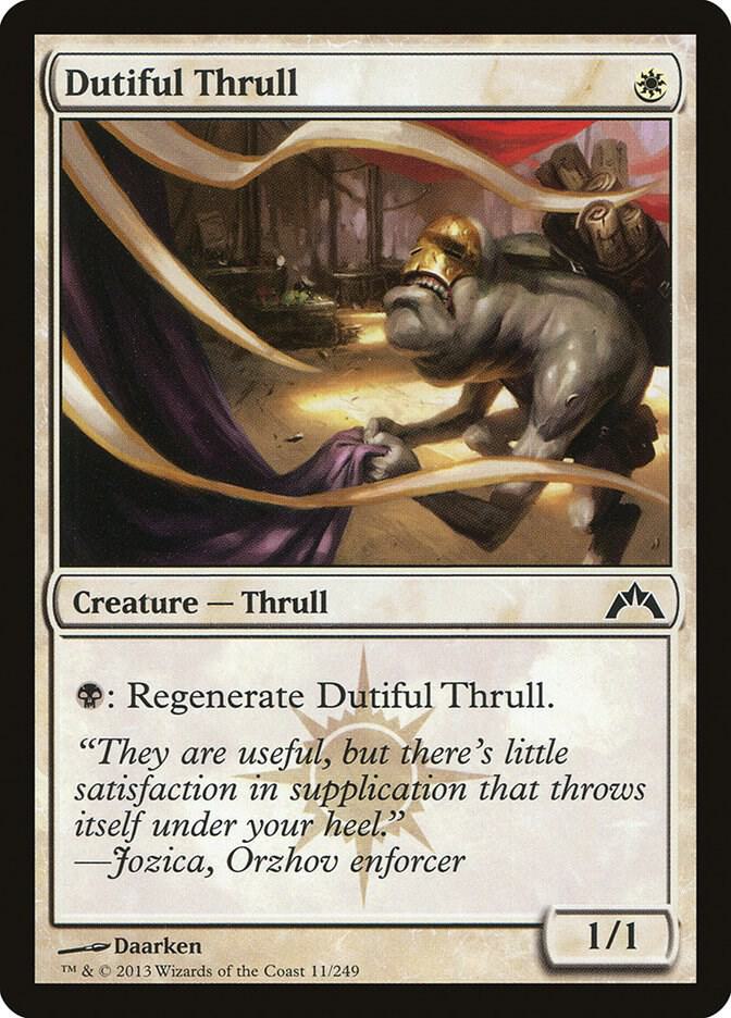 Dutiful Thrull, Gatecrash 11