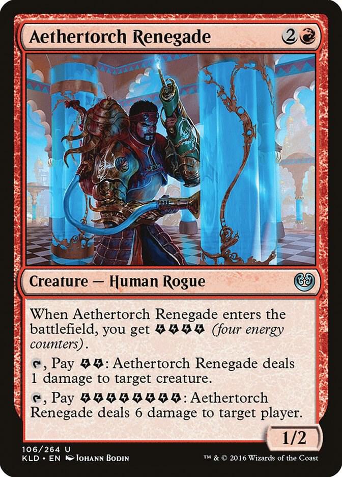 Aethertorch Renegade, Kaladesh 106