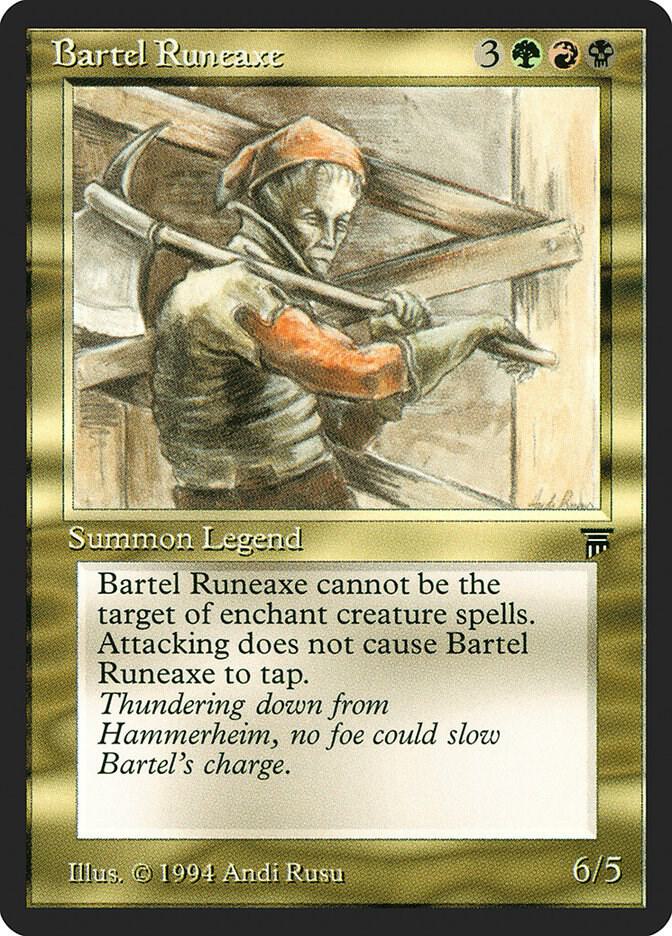 Bartel Runeaxe, Legends #3809