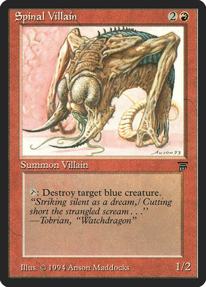 Spinal Villain, Legends #4025