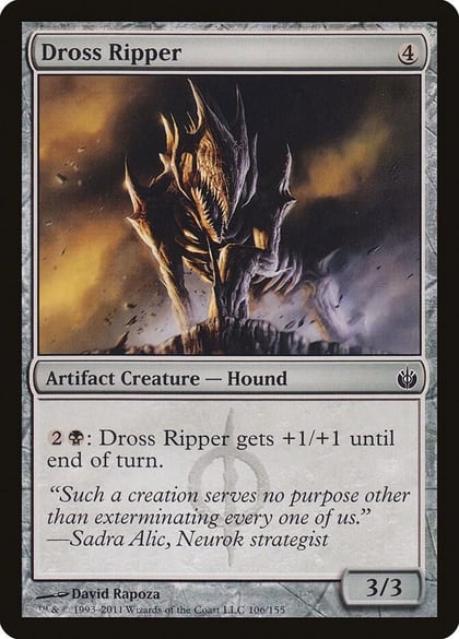 Dross Ripper, Mirrodin Besieged 106