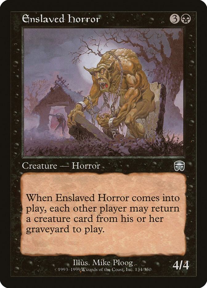 Enslaved Horror, Mercadian Masques 134