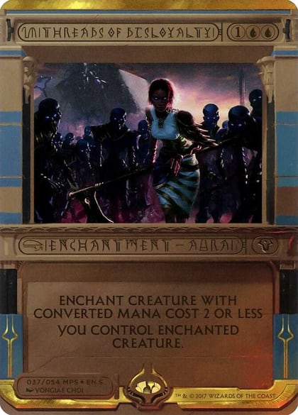 Threads of Disloyalty, Masterpiece Series: Amonkhet Invocations 37