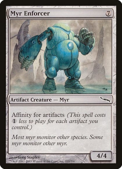 Myr Enforcer, Mirrodin 211