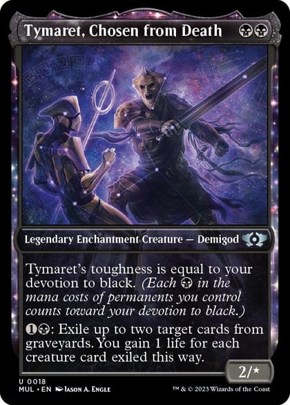 Tymaret, Chosen from Death, March of the Machine: Multiverse Legends 18