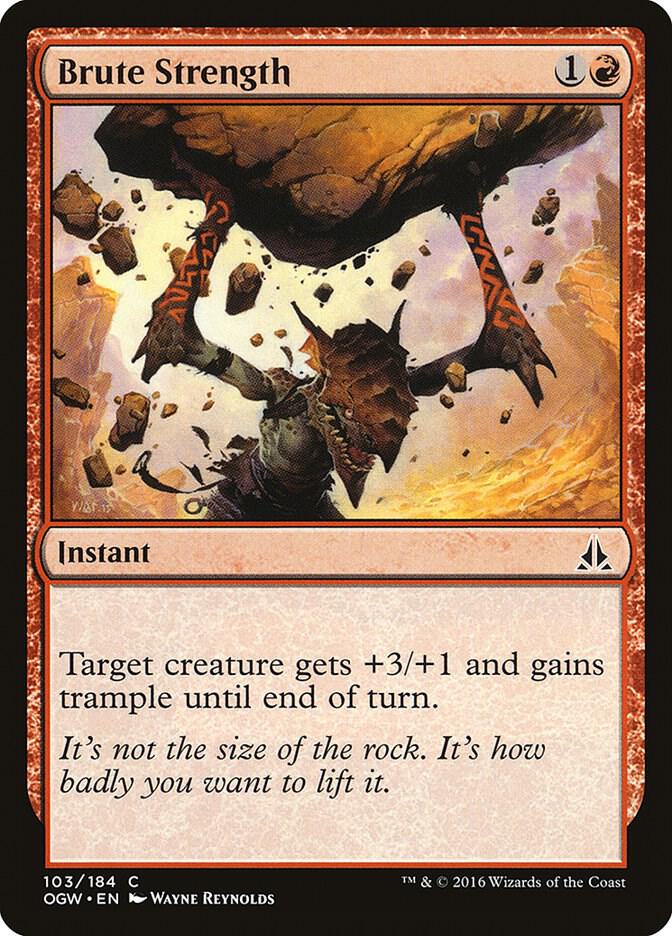 Brute Strength, Oath of the Gatewatch 103