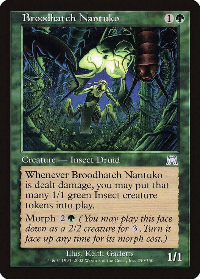 Broodhatch Nantuko, Onslaught 250