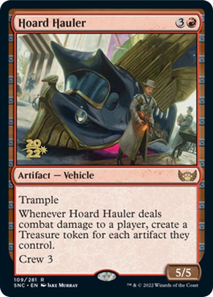 Hoard Hauler, Prerelease Cards 109