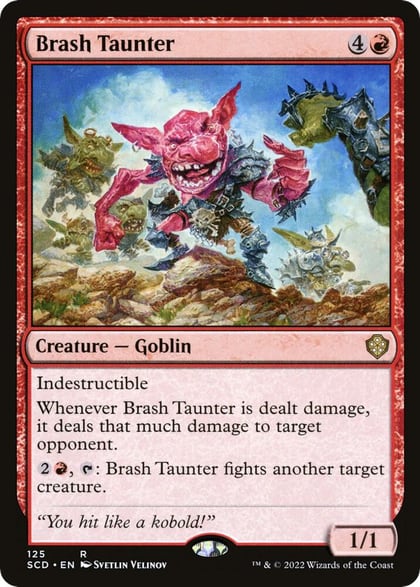 Brash Taunter, Starter Commander Decks 125