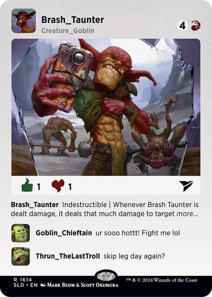 Brash Taunter, Secret Lair Drop Series 1614
