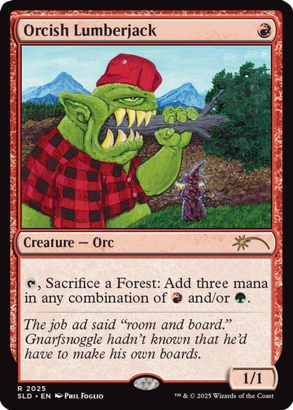 Orcish Lumberjack (2025), Secret Lair Drop Series 2025