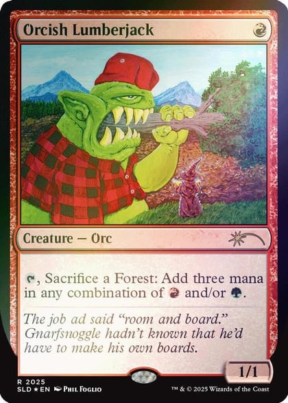 Orcish Lumberjack (2025) (Rainbow Foil), Secret Lair Drop Series 2025