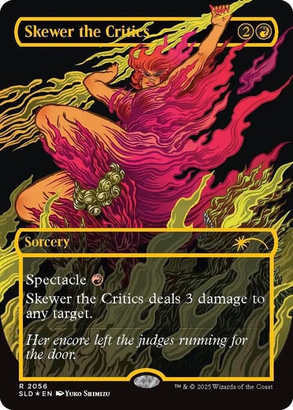 Skewer the Critics (2056) (Raised Foil), Secret Lair Drop Series 2056
