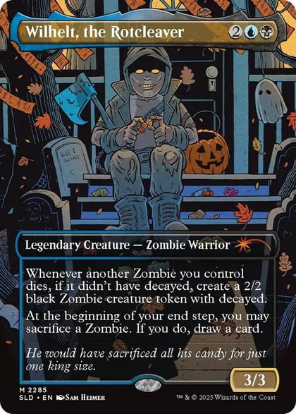 Wilhelt, the Rotcleaver, Secret Lair Drop Series 2285