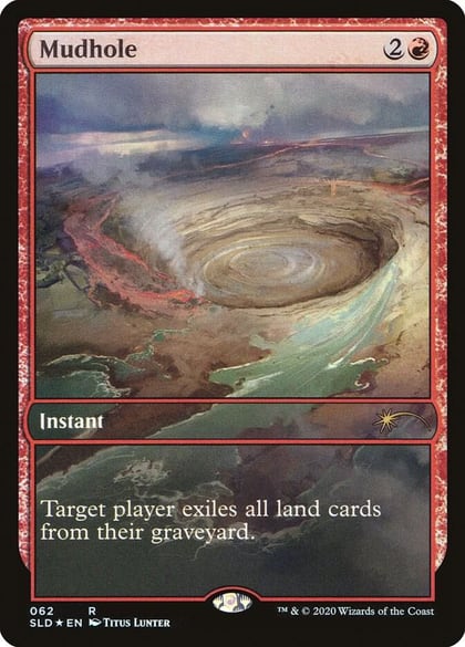 Mudhole, Secret Lair Drop Series 62