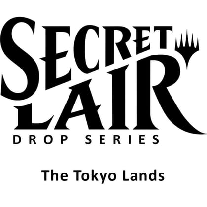 Secret Lair Drop: The Tokyo Lands - Non-Foil Edition, Secret Lair Drop Series P275805