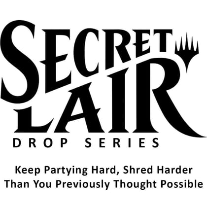 Secret Lair Drop: Keep Partying Hard, Shred Harder Than You Previously Thought Possible - Non-Foil Edition, Secret Lair Drop Series P515008