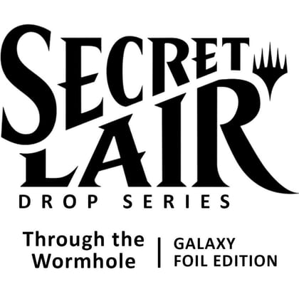 Secret Lair Drop: Through the Wormhole - Galaxy Foil Edition, Secret Lair Drop Series P528407